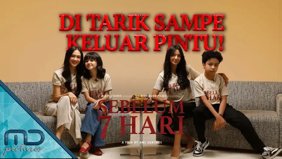 Video for the film The Last 7 Days — Sebelum 7 Hari - Cast Sebelum 7 Hari Di Tarik Makhluk Gaib Sampai Keluar Pintu!