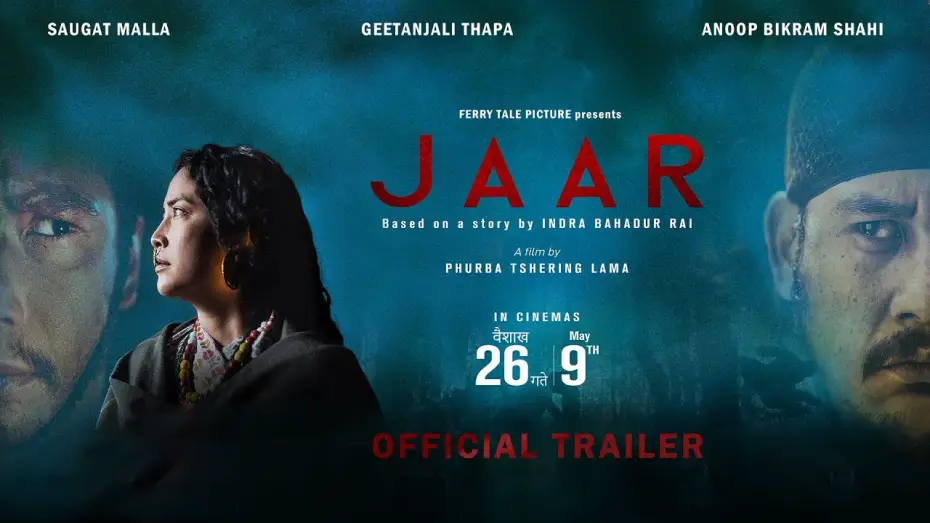 Video for the film Jaar — JAAR - Movie Official Trailer 2025 || Geetanjali Thapa, Saugat Malla, Anoop Bikram Shahi