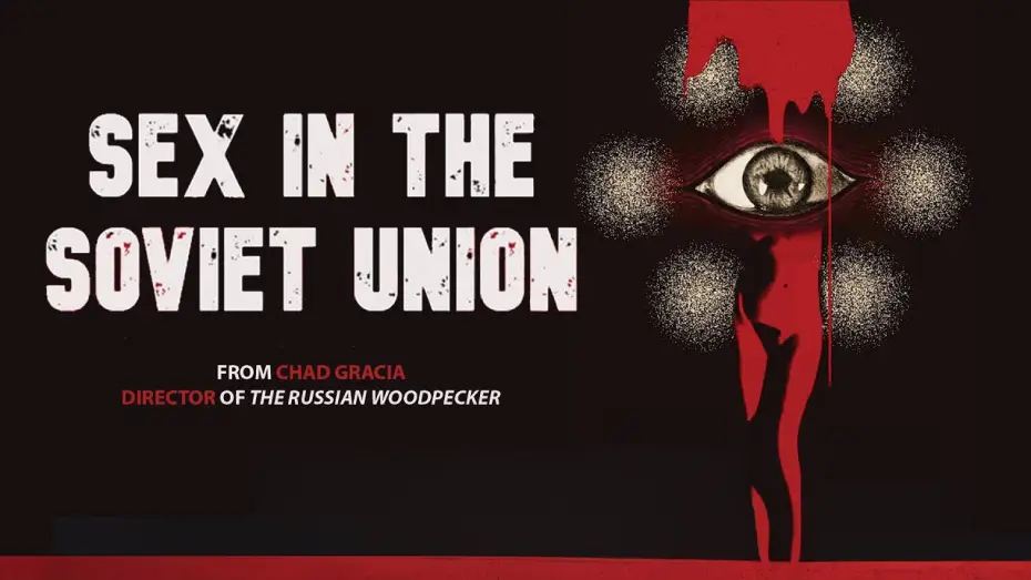 Video for the film Sex in the Soviet Union — Trailer [Subtitled]