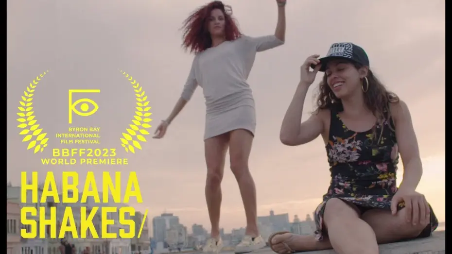 Video for the film Habana Shakes — BBFF2023 - WORLD PREMIERE Habana Shakes