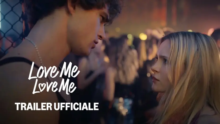 Video for the film Love Me Love Me — Love Me Love Me | Trailer Ufficiale | Prime Video