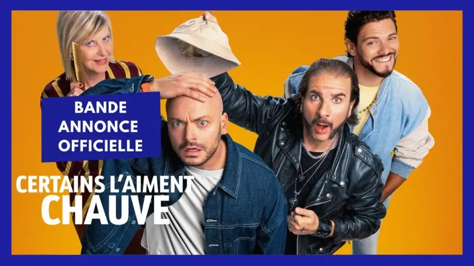 Video for the film Certains l'aiment chauve — Bande-annonce