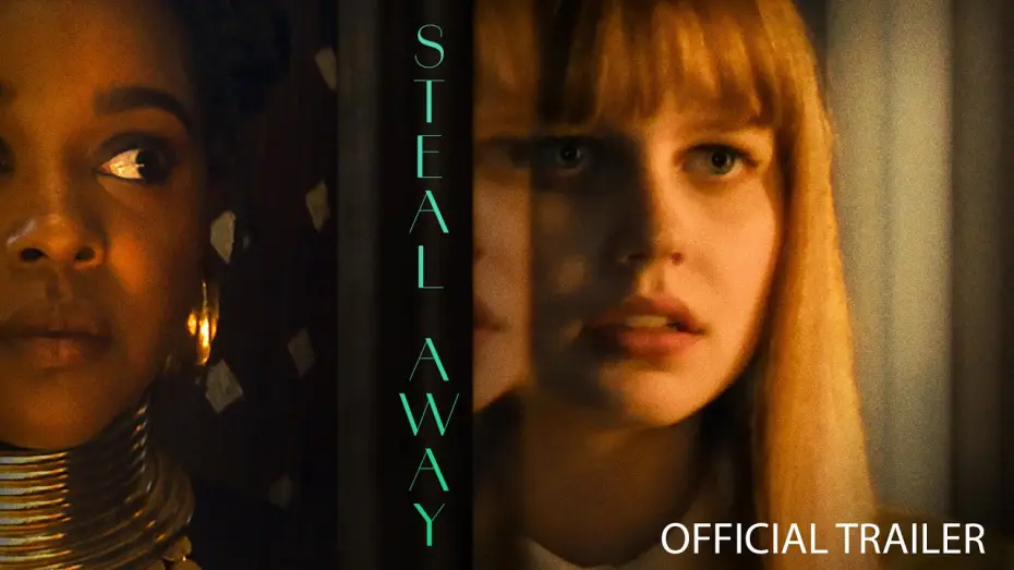 Video for the film Steal Away — STEAL AWAY | Official Trailer