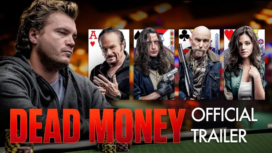 Video for the film Dead Money — Official Trailer