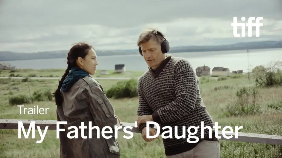 Video for the film My Fathers' Daughter — MY FATHER'S DAUGHTER Trailer | TIFF 2024