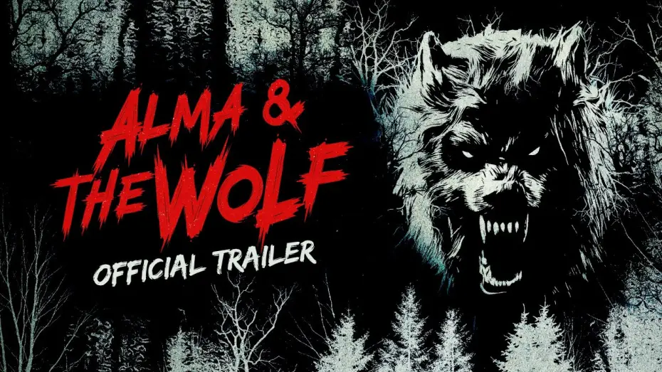 Video for the film Alma & the Wolf — Official Trailer
