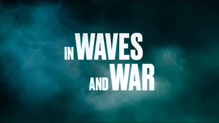 Video for the film In Waves and War — In Waves and War - Official Trailer