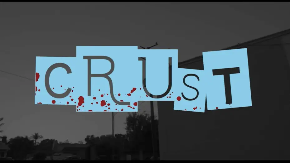 Video for the film Crust — Crust Trailer