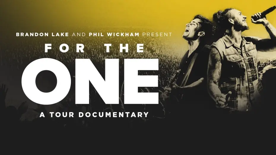 Video for the film For the One — Brandon Lake & Phil Wickham Present: FOR THE ONE (Trailer)