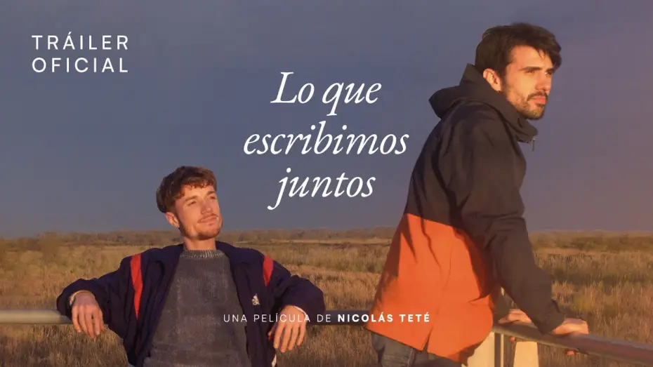 Video for the film What We Wrote Together — LO QUE ESCRIBIMOS JUNTOS | Trailer oficial | 2024