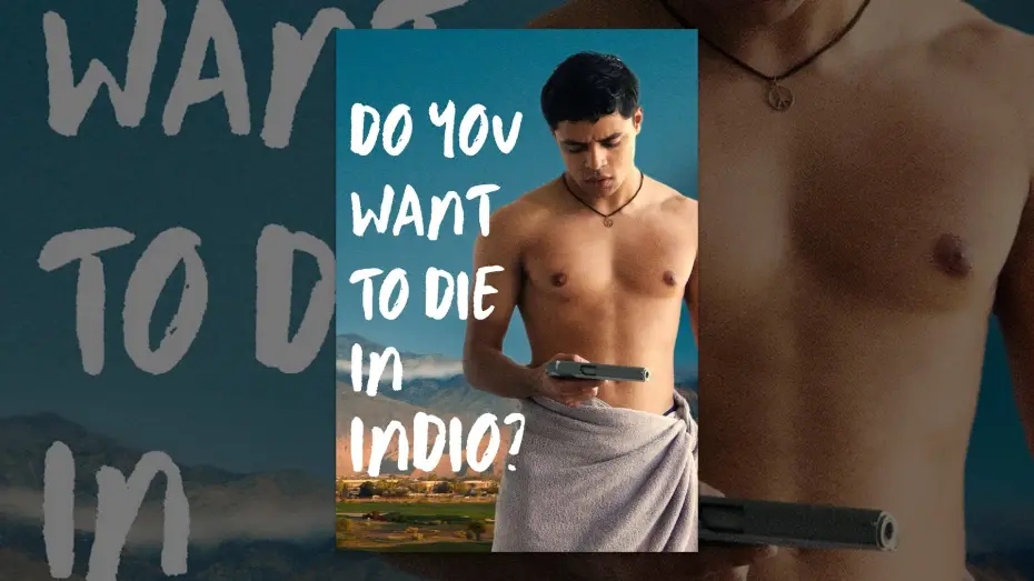 Video for the film Do You Want to Die in Indio? — Do You Want to Die in Indio?