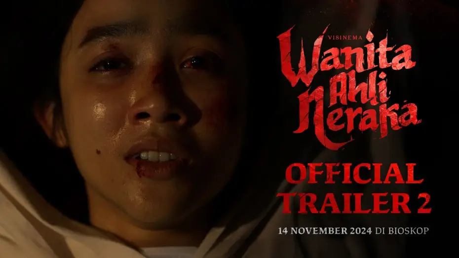 Video for the film Wanita Ahli Neraka — Official Trailer 2 - Wanita Ahli Neraka | Tayang 14 November 2024 di Bioskop