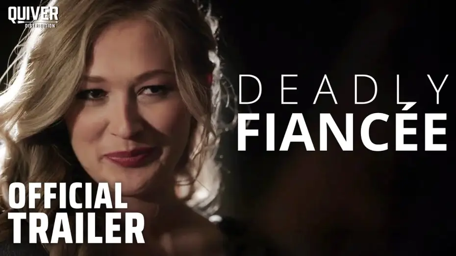Video for the film Deadly Fiancée — Official Trailer