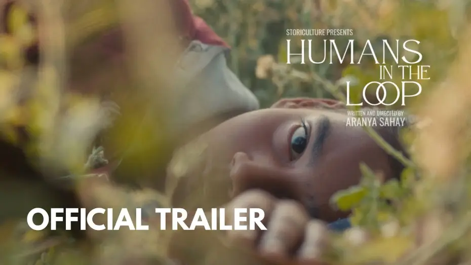 Video for the film Humans in the Loop — Official US Trailer [Subtitled]
