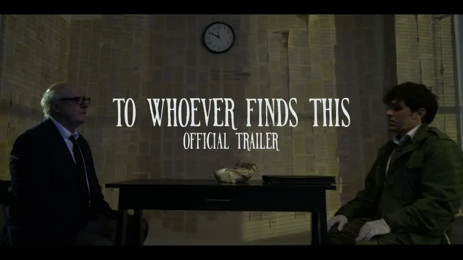 Video for the film To Whoever Finds This — TO WHOEVER FINDS THIS - Official Trailer (short film)