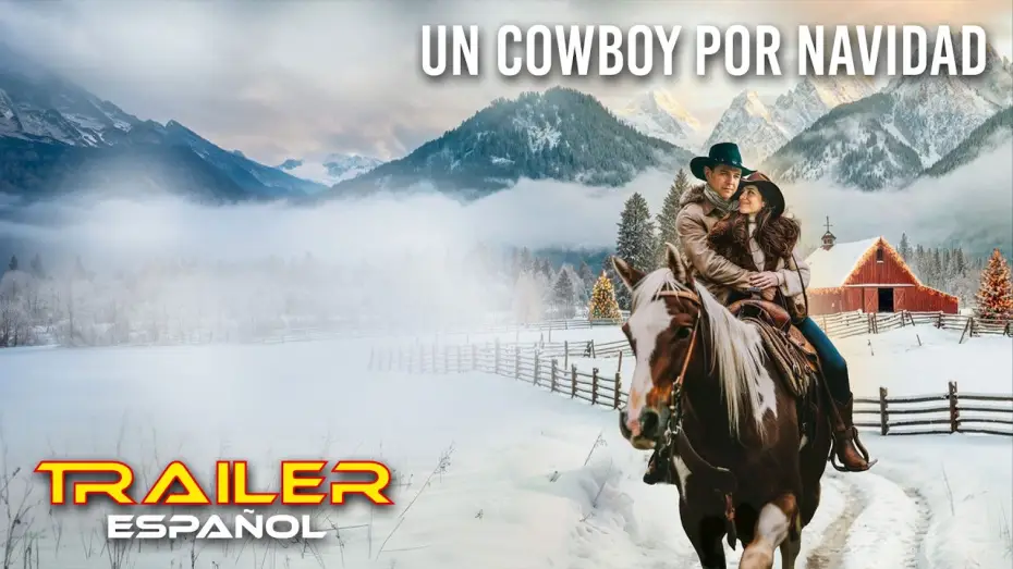 Video for the film Christmas Cowboy — Un cowboy por Navidad - Tráiler español