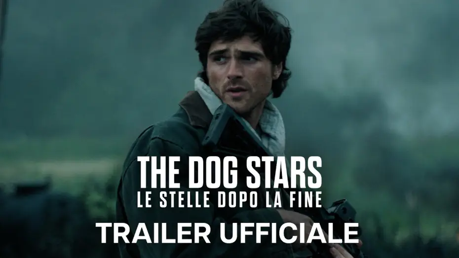 Video for the film The Dog Stars — The Dog Stars - Le Stelle Dopo La Fine | Trailer Ufficiale | Dal 26 Agosto al Cinema