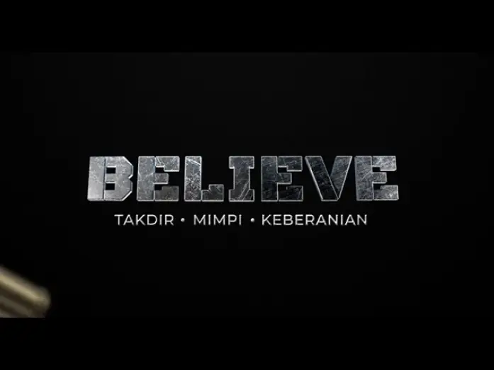 Video for the film Believe: The Ultimate Battle — Film laga perang terbesar di 2025  "BELIEVE: Takdir, Mimpi dan Keberanian"