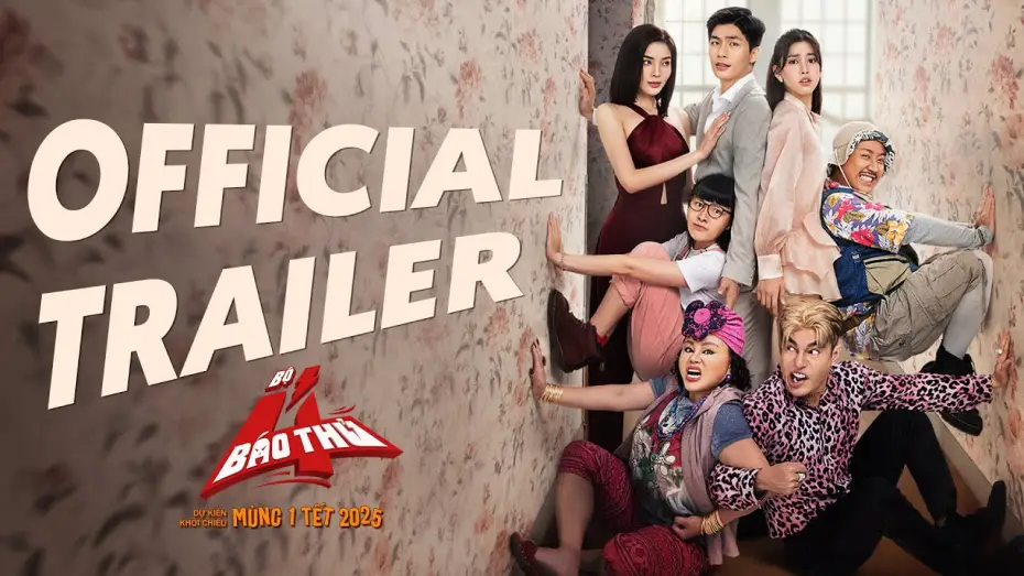 Video for the film The 4 Rascals — Phim Tết Bộ Tứ Báo Thủ l Official Trailer l Đạo Diễn Trấn Thành - Dự Kiến Khởi Chiếu Mùng 1 Tết 2025