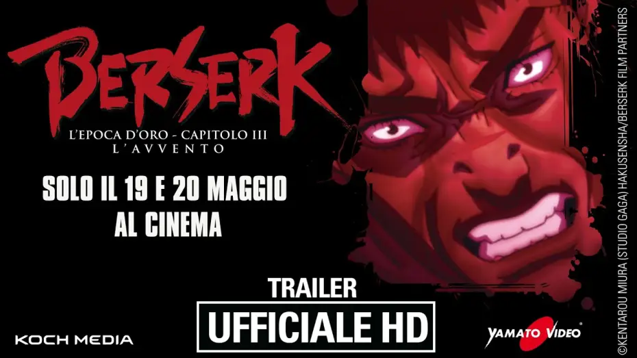 Video for the film Berserk: The Golden Age Arc III - The Advent — Berserk | L'epoca d'oro - Capitolo III | L'avvento - Trailer ITA - Ufficiale