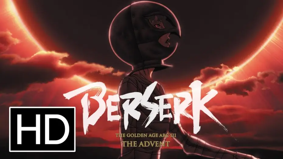 Video for the film Berserk: The Golden Age Arc III - The Advent — Berserk: The Golden Age Arc III - The Advent - Official Trailer