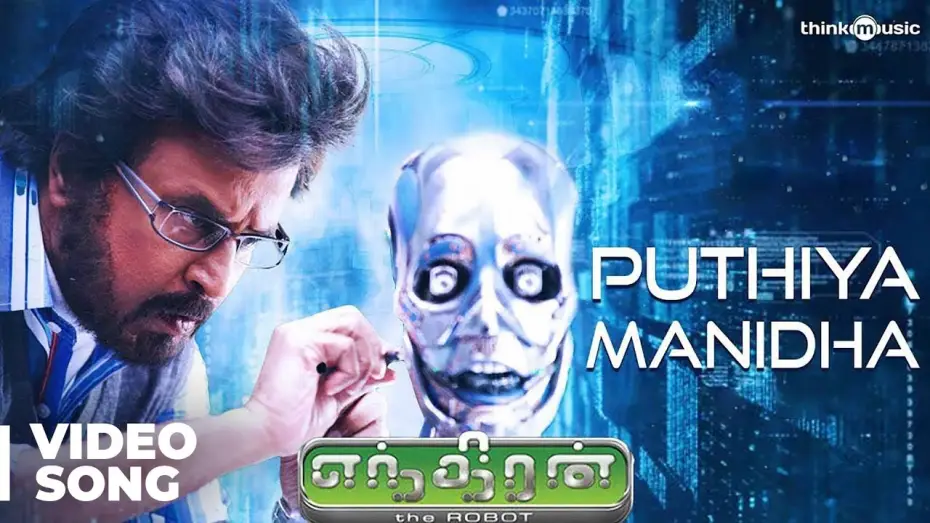 Video for the film Enthiran — Puthiya Manidha Video Song