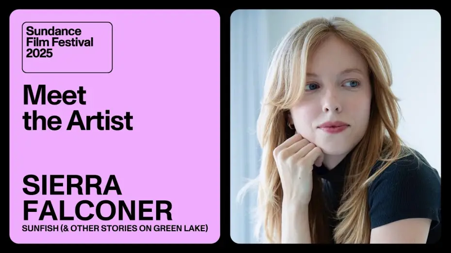 Video for the film Sunfish (& Other Stories on Green Lake) — Meet the Artist 2025: Sierra Falconer on “Sunfish (& Other Stories on Green Lake)”