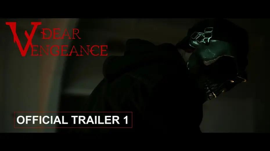 Video for the film Dear Vengeance — Dear Vengeance Official Trailer 1