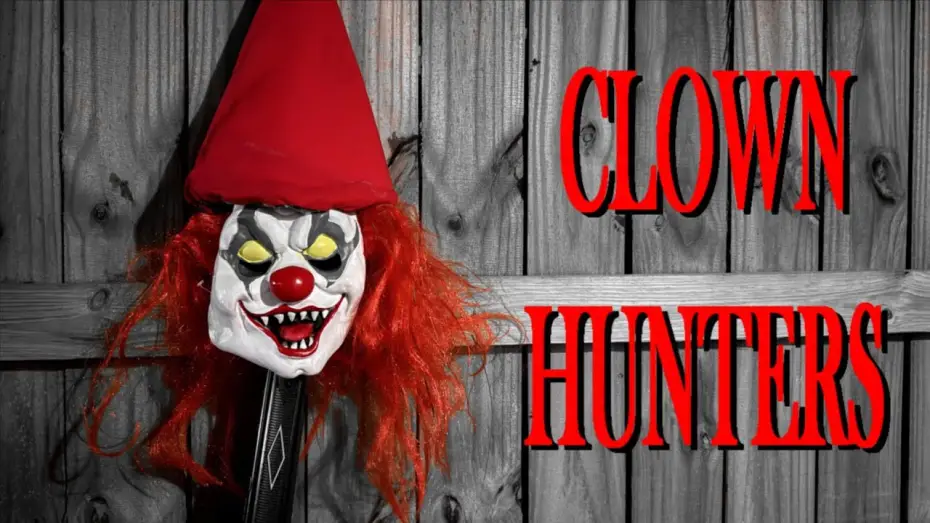 Video for the film Clown Hunters — Clown Hunters