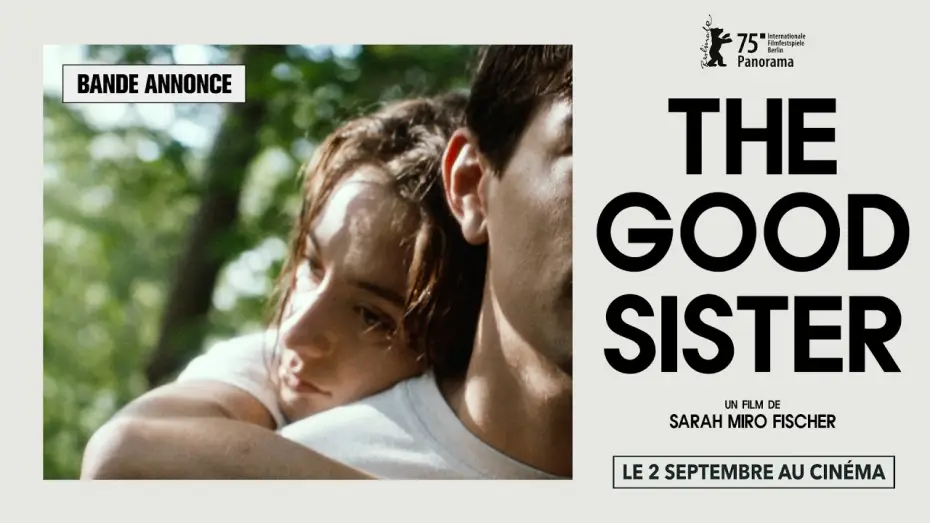 Video for the film The Good Sister — THE GOOD SISTER de Sarah Miro Fischer | BANDE-ANNONCE OFFICIELLE | LE 2 SEPTEMBRE AU CINÉMA