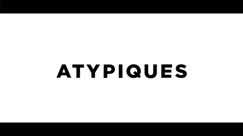 Video for the film Atypiques — Atypiques (2025)