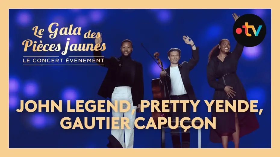 Video for the film Le Gala des Pièces Jaunes 2025 : Le concert événement — John Legend x Pretty Yende x Gautier Capuçon - La vie en rose / Gala des Pièces Jaunes 2025