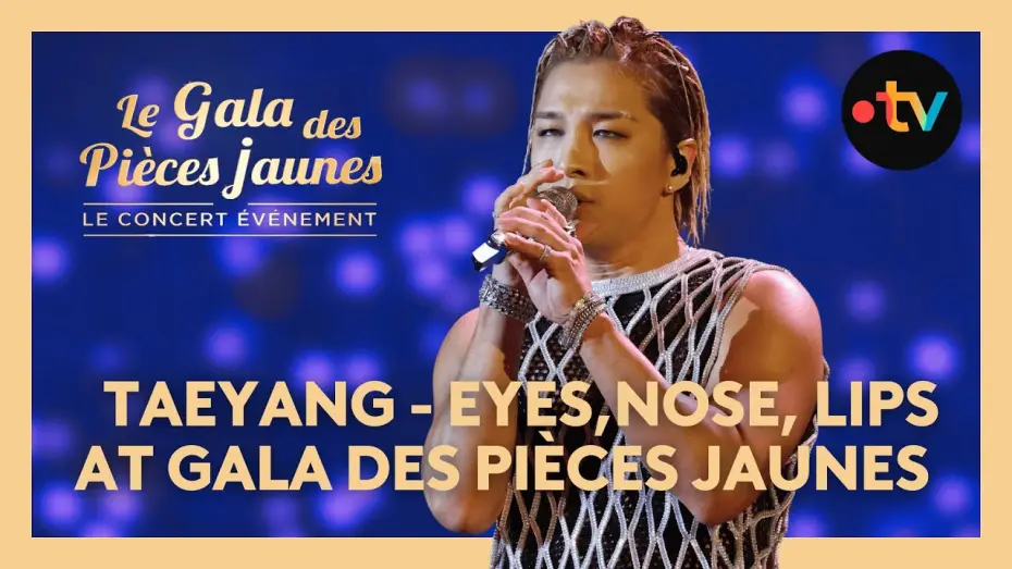 Video for the film Le Gala des Pièces Jaunes 2025 : Le concert événement — Taeyang x Hyuk Lee : "Eyes, Nose, Lips" - Gala des Pièces Jaunes 2025