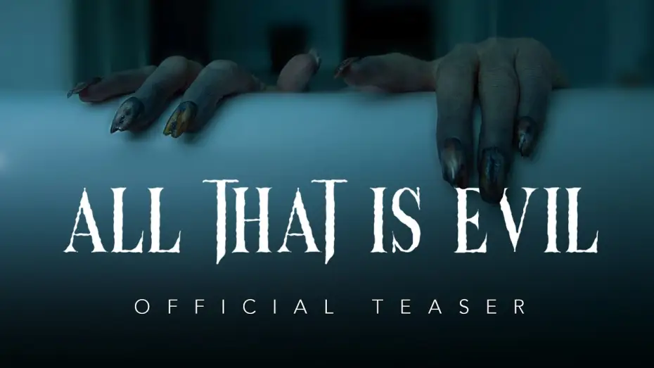Video for the film All That Is Evil — All That Is Evil - Official Teaser Trailer | 2025