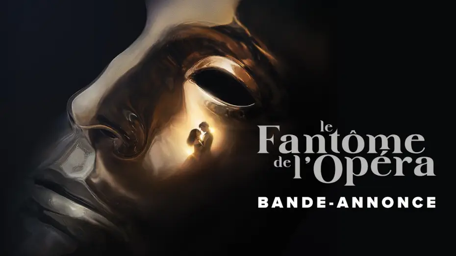 Video for the film Le Fantôme de l'Opéra — LE FANTOME DE L'OPERA - Bande-annonce