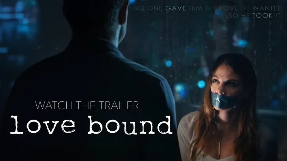 Video for the film Love Bound — Love Bound Trailer