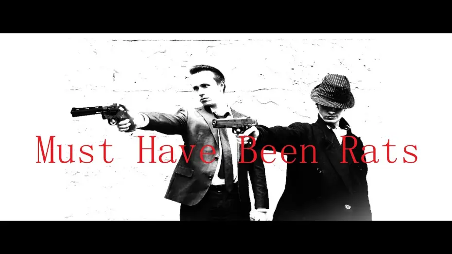Video for the film Must Have Been Rats — Must Have Been Rats