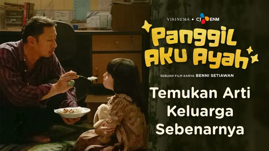Video for the film Call Me Dad — CINTA TANPA SYARAT ITU NYATA BUKAN DARI DARAH, TAPI DARI HATI | FINAL TRAILER - PANGGIL AKU AYAH