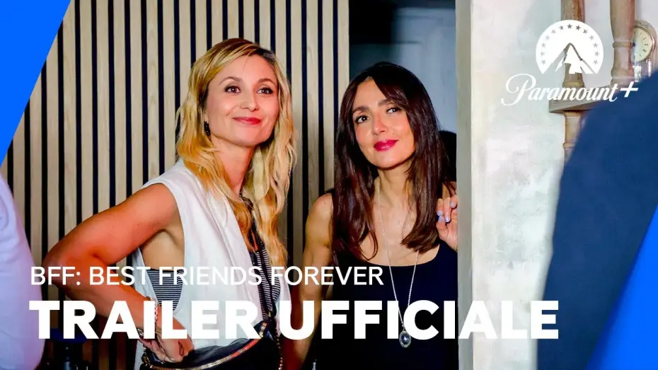 Video for the film BFF – Best Friends Forever — BFF: Best Friends Forever | Trailer Ufficiale - Paramount+
