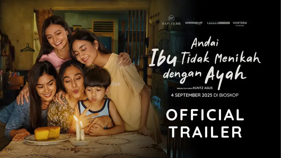Video for the film Andai Ibu Tidak Menikah Dengan Ayah — Andai Ibu Tidak Menikah dengan Ayah Official Trailer