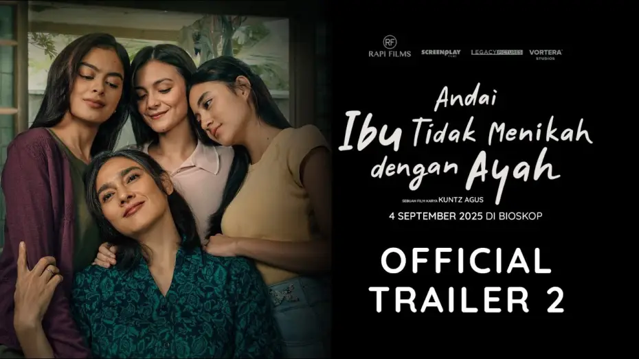 Video for the film Andai Ibu Tidak Menikah Dengan Ayah — OFFICIAL TRAILER 2 - ANDAI IBU TIDAK MENIKAH DENGAN AYAH