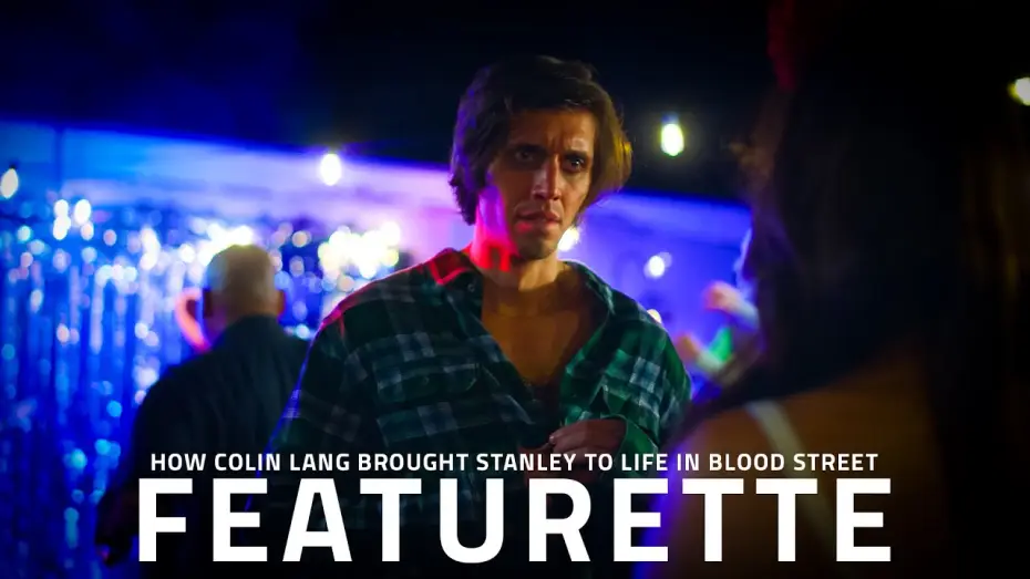 Video for the film BLOOD STREET — "Blood Street Colin Lang on Playing Stanley | Exclusive Cast Featurette"