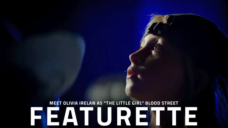 Video for the film BLOOD STREET — Blood Street Cast Featurette: Olivia Irelan as “The Little Girl” | Exclusive Interview