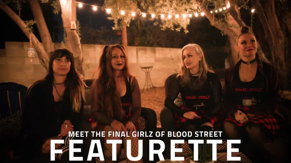 Video for the film BLOOD STREET — Blood Street Cast Featurette: Meet the Final Girlz | Exclusive Behind the Scenes
