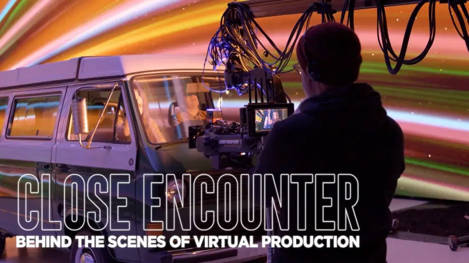 Video for the film Close Encounter — Close Encounter | Behind the Scenes of Virtual Production