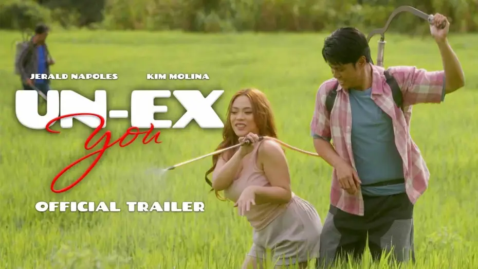 Video for the film Un-Ex You — Un-Ex You Official Trailer | Kim Molina and Jerald Napoles