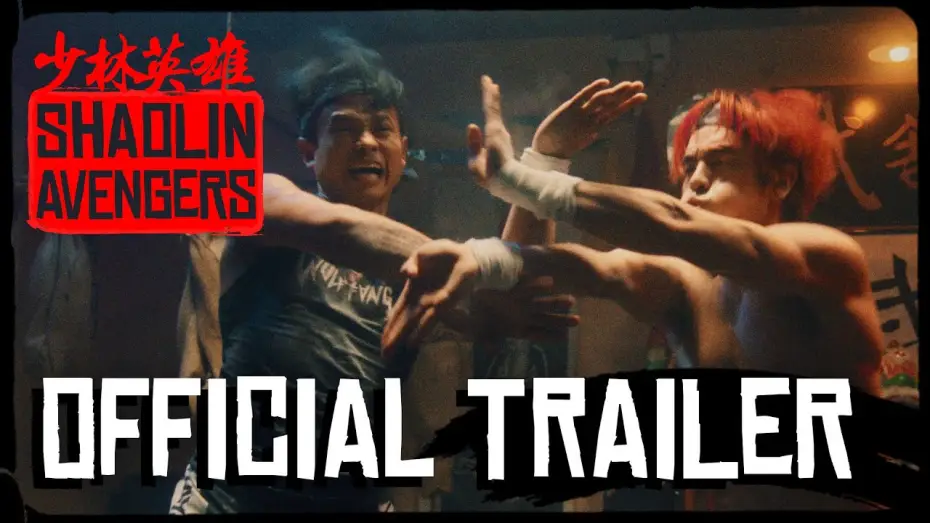 Video for the film Shaolin Avengers — Shaolin Avengers Official Trailer 2 | Martial Arts Action Film