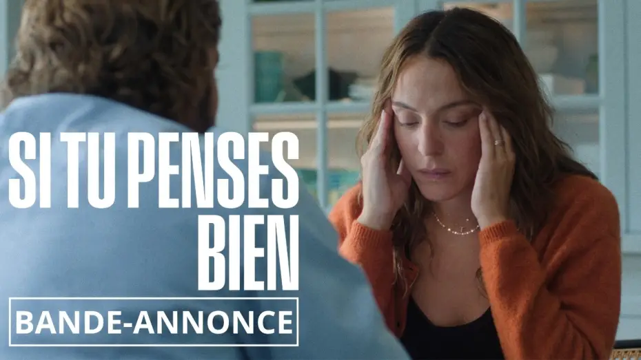 Video for the film Think Good — Si Tu Penses Bien - Bande Annonce (2026)