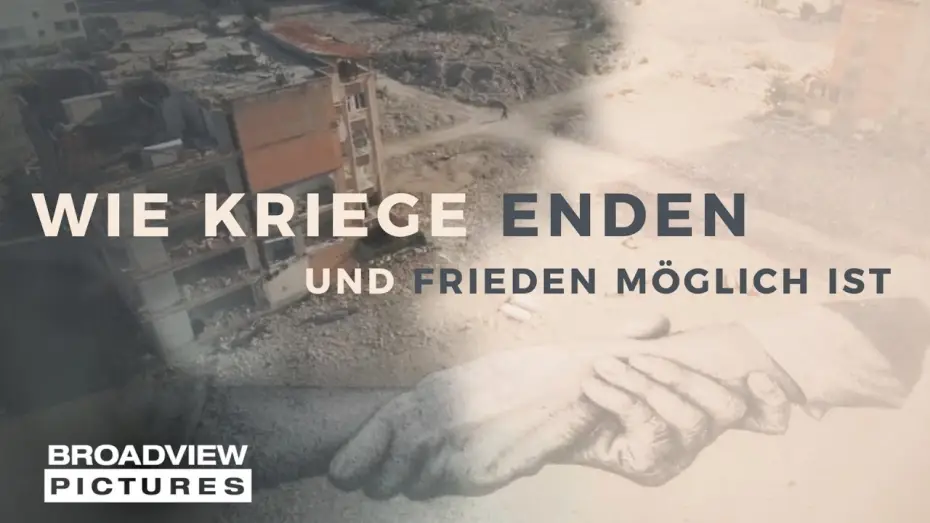 Video for the film Wie Kriege enden und Frieden möglich ist — WIE KRIEGE ENDEN UND FRIEDEN MÖGLICH IST | Trailer | BROADVIEW Pictures