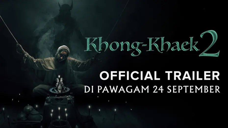 Video for the film The Djinn's Curse 2 — KHONG-KHAEK 2 (OFFICIAL TRAILER) DI PAWAGAM 24 SEPTEMBER